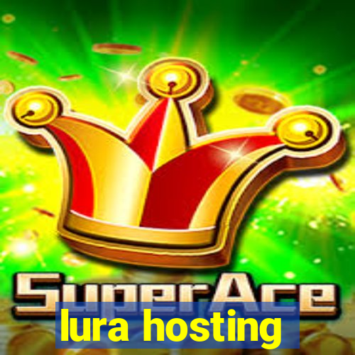 lura hosting